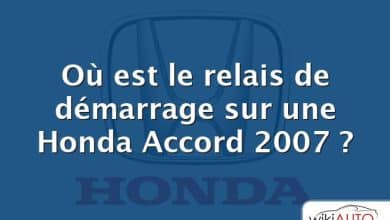 Où est le relais de démarrage sur une Honda Accord 2007 ?